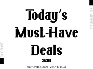 Sale Template Design Banner Typography Text Today’s Must-Have Deals