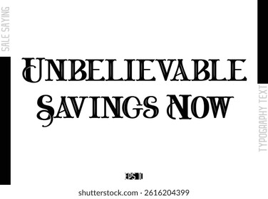 Sale Template Design Banner Typography Text Unbelievable Savings Now