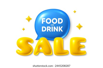 Sale text 3d banner with chat bubble. Food and Drink tag. Kitchen food offer. Restaurant menu. Food and Drink chat message. 3d speech bubble offer banner. Sale text balloon. Vector