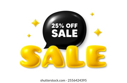 Sale text 3d banner with chat bubble. Sale 25 percent off discount. Promotion price offer sign. Retail badge symbol. Sale chat message. 3d speech bubble offer banner. Sale text balloon. Vector