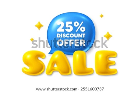 Sale text 3d banner with chat bubble. 25 percent discount. Sale offer price sign. Special offer symbol. Discount chat message. 3d speech bubble offer banner. Sale text balloon. Vector