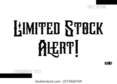 Sale Text Banner Design Typography Template Limited Stock Alert!