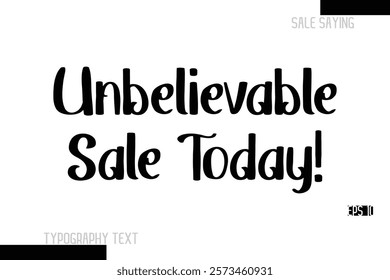 Sale Text Banner Design Typography Template Unbelievable Sale Today!