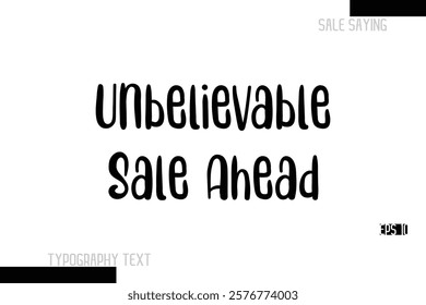 Sale Text Banner Design Typography Template 
Unbelievable Sale Ahead