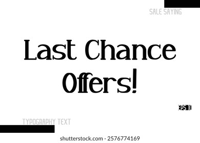 Sale Text Banner Design Typography Template Last Chance Offers!