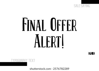 Sale Text Banner Design Typography Template Final Offer Alert!