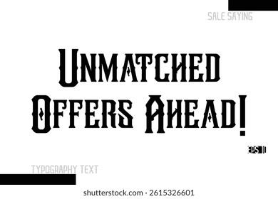 Sale Text Banner Design Typography Template Unmatched Offers Ahead!.