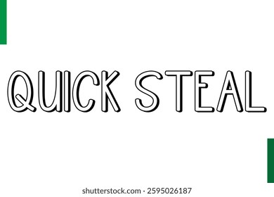 sale text in typography saying Quick Steal