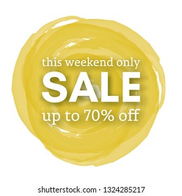 Sale this weekend only up to 70% off sign with shadow over red watercolor spot. Vector illustration.