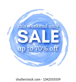 Sale this weekend only up to 70% off sign with shadow over red watercolor spot. Vector illustration.