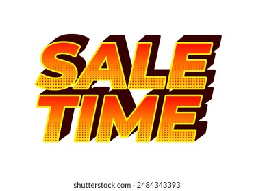 Sale time. Text effect design in good colors and 3D style