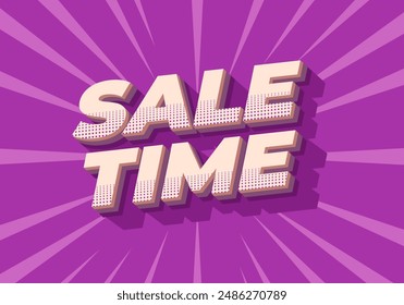 Sale time. Text effect design in good colors and 3D style