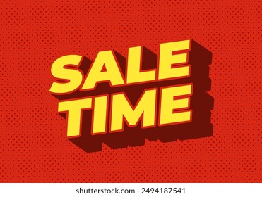 Sale time. Text effect design in good colors and 3D style