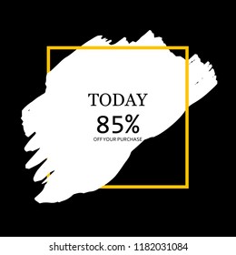 Sale today 85% off sign in white brush over orange frame acrylic stroke paint abstract texture background vector illustration. Acrylic grunge ink paint brush stroke. Offer layout design for shop.