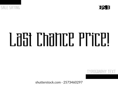 Sale Typography Text Script Lettering Design Last Chance Price!