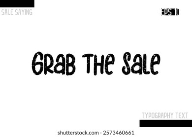 Sale Typography Text Script Lettering Design Grab the Sale