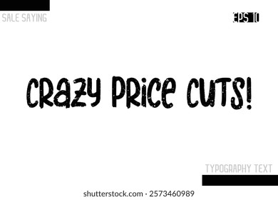 Sale Typography Text Script Lettering Design Crazy Price Cuts!.
