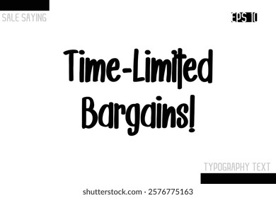 Sale Typography Text Script Lettering Design Time-Limited Bargains!.