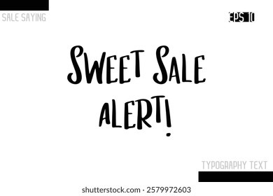 Sale Typography Text Script Lettering Design Sweet Sale Alert!