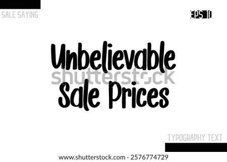 Sale Typography Text Script Lettering Design Unbelievable Sale Prices