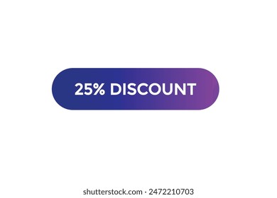 sale vector tag 25% discount template badges.  20, 10, 30, special, price, offer 90, 60, 80, with percent promotion illustration off shop now 25% discount banner design up to, discount,