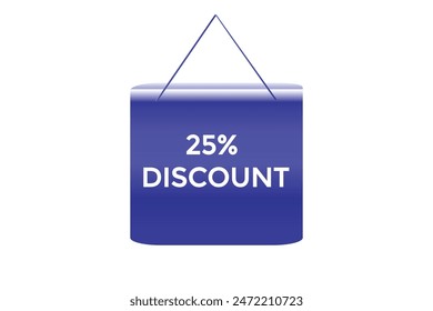 sale vector tag 25% discount template badges.  20, 10, 30, special, price, offer 90, 60, 80, with percent promotion illustration off shop now 25% discount banner design up to, discount,