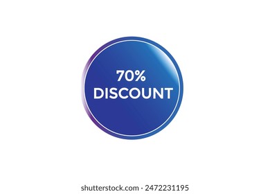 sale vector tag 70% discount template badges.  20, 10, 30, special, price, offer 90, 60, 80, with percent promotion illustration off shop now 70% discount banner design up to, discount,
