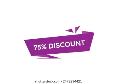 sale vector tag 75% discount template badges.  20, 10, 30, special, price, offer 90, 60, 80, with percent promotion illustration off shop now 75% discount banner design up to, discount,
