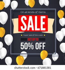 Sale vintage text banner. Ready to print and use in advertising of products and the best deals composition. Selling background with fifty percent discount and flying colorful inflatable balloons.