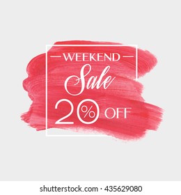 Sale weekend 20% off sign over grunge brush art paint abstract texture background acrylic stroke poster vector illustration. Perfect watercolor design for a shop and sale banners.