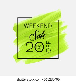 Sale weekend 20% off sign over art brush acrylic stroke paint abstract texture background vector illustration. Perfect watercolor design for a shop and sale banners.