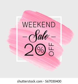 Sale weekend 20% off sign over art brush acrylic stroke paint abstract texture background vector illustration. Perfect watercolor design for a shop and sale banners.