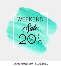 Sale weekend 20% off sign over art brush acrylic stroke paint abstract texture background vector illustration. Perfect watercolor design for a shop and sale banners.