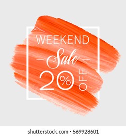 Sale weekend 20% off sign over art brush acrylic stroke paint abstract texture background vector illustration. Perfect watercolor design for a shop and sale banners.