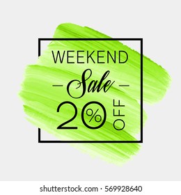 Sale weekend 20% off sign over art brush acrylic stroke paint abstract texture background vector illustration. Perfect watercolor design for a shop and sale banners.