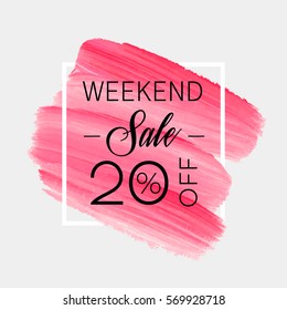 Sale weekend 20% off sign over art brush acrylic stroke paint abstract texture background vector illustration. Perfect watercolor design for a shop and sale banners.