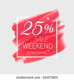 Sale weekend 25% off sign over art brush acrylic stroke paint abstract texture background vector illustration. Perfect watercolor design for a shop and sale banners.