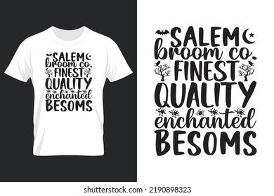Salem Broom Co Finest Quality Enchanted Besoms, Halloween SVG T Shirt Design