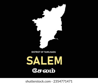 Salem District of Tamilnadu English and Tamil text.  white filled Map silhouette poster design. Tamil Nadu is a state in southern India. 