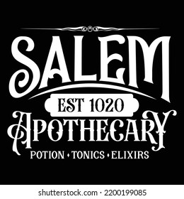 Salem EST-1020 Apothecary, Happy Halloween Shirt Print Template, Witch Bat Cat Scary House Dark Green Riper Boo Squad Grave Pumpkin Skeleton Spooky Trick Or Treat
 