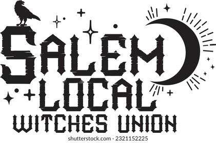 Salem Local Witches Union. Crescent moon and Raven. Halloween Vector retro style