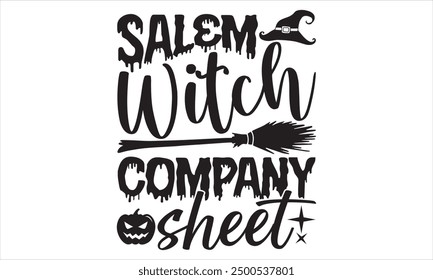 Salem Witch Company Sheet Enchanting Halloween T Shirt Design Featuring Hand Drawn Lettering Phrase Isolated on White Background, with Calligraphy Graphic Design and Typography Element in Handwritten 