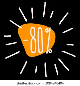 Sales advertisement vector in grunge style.  80% off. 80 percent discount. Handwritten typeset for special offer flyers, banners, price tags.