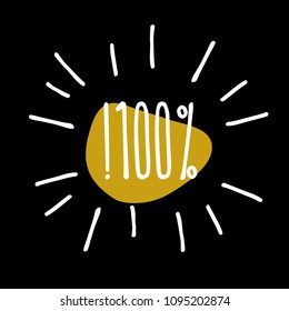 Sales advertisement vector in grunge style 100%. Hundred percent. Handwritten typeset for packaging, special offer flyers, banners, brochures price tags. Typography for quality products advertisement.