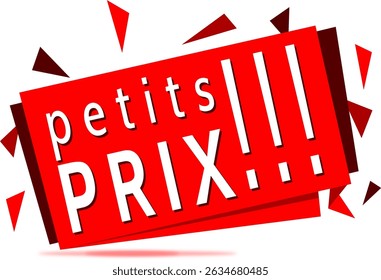 Sales banner with the French expression " Petits prix !!! " means low prices