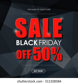 Sales on Black Friday 50% discount. banner template with a dark polygonal background, red and white text, a button for purchases. Vector illustration