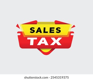 Sales tax - banner modern speech design for business concept, vector label, Design element white background.