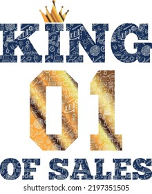 Sales team motivational text. King 01 of sales