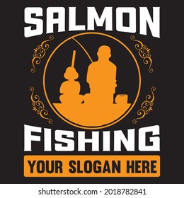 salmon fishing your slogan here t shirt design, vector file.