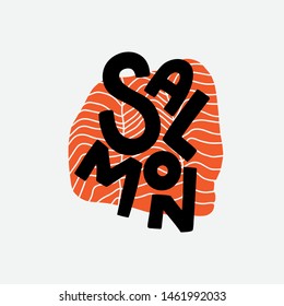 Salmon lettering and illustration in simple flat design. Funky playful lettering in cartoon  style. Sashimi sushi slice  art. Square format art
